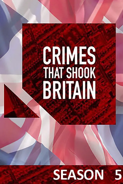 Crimes That Shook Britain 第 5 季海报