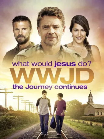 WWJD What Would Jesus Do? The Journey Continues海报