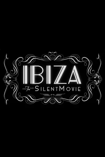 Ibiza: The Silent Movie海报