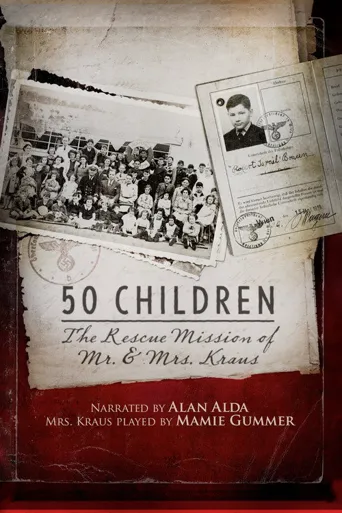 50 Children: The Rescue Mission of Mr. And Mrs. Kraus海报