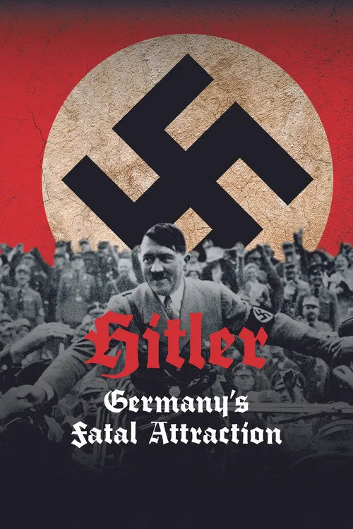 Hitler: Germany's Fatal Attraction 第 1 季海报