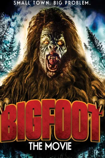 Bigfoot The Movie海报