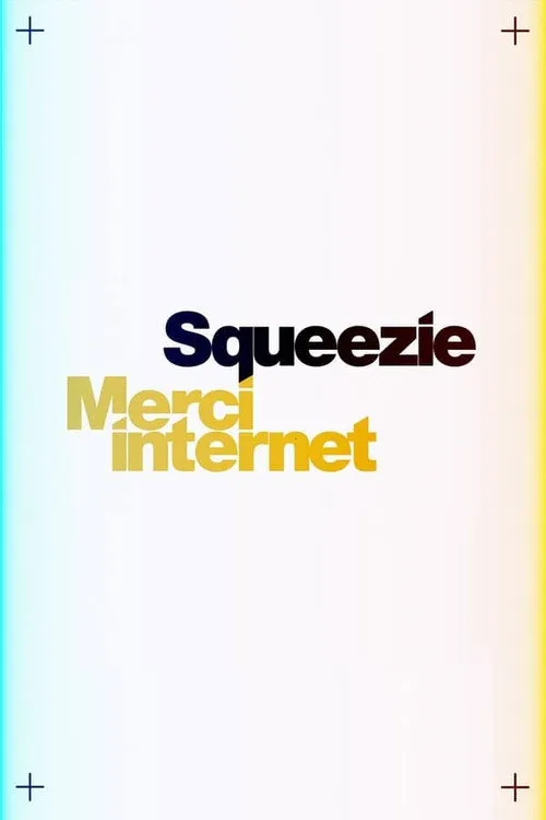 Squeezie : Merci Internet 第 1 季海报