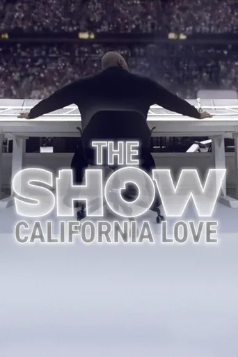 The SHOW: California Love, Behind the Scenes of the Pepsi Super Bowl Halftime Show海报