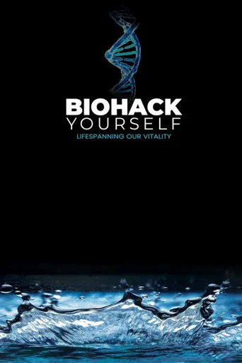 Biohack Yourself: Lifespanning Our Vitality海报