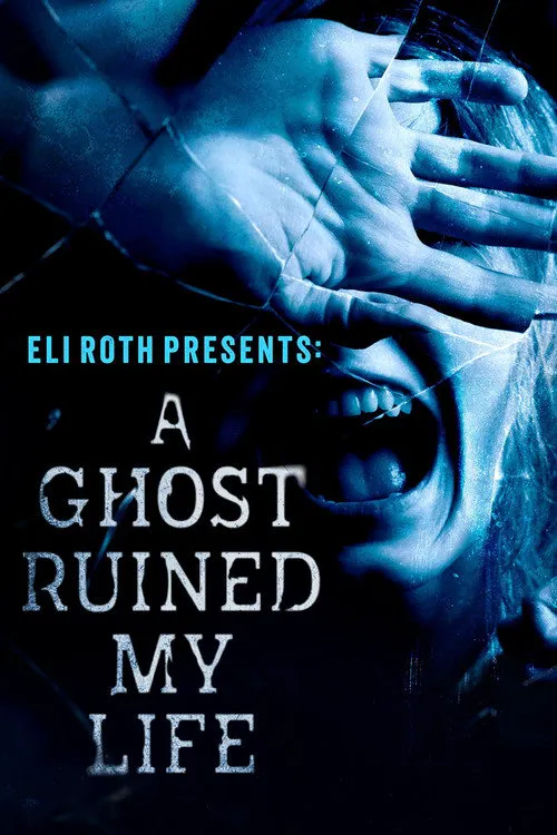 Eli Roth Presents: A Ghost Ruined My Life 第 1 季海报
