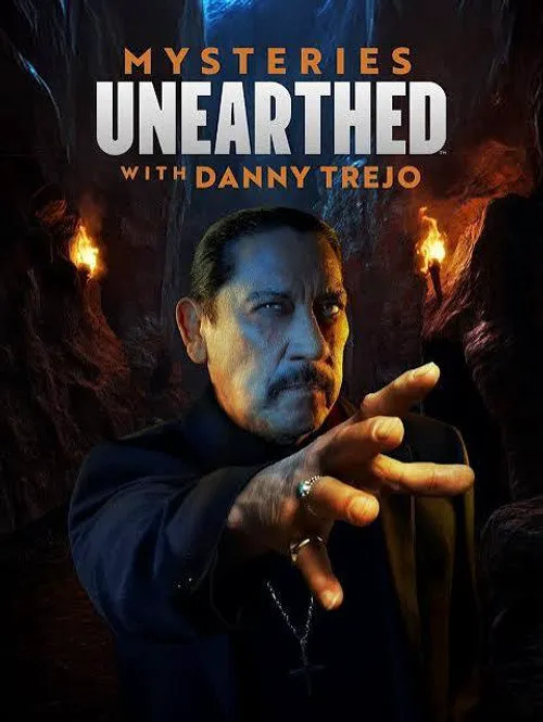Mysteries Unearthed with Danny Trejo 第 2 季海报