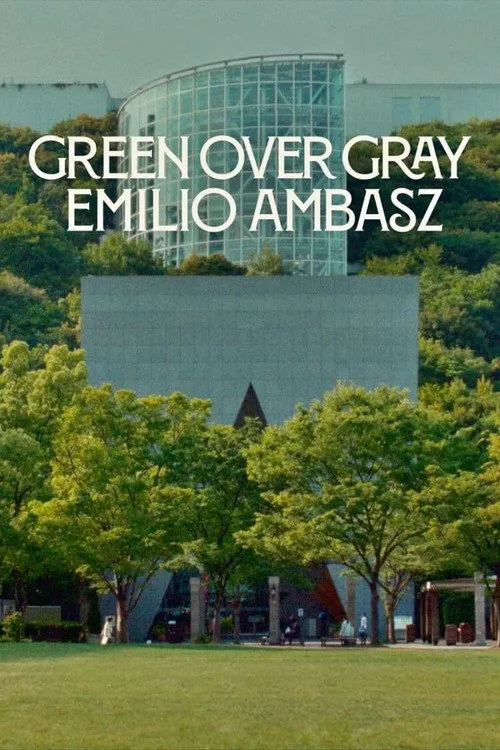 Green Over Gray: Emilio Ambasz海报