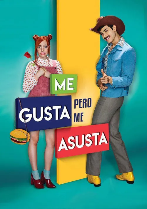 Me gusta, pero me asusta海报