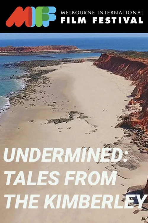 Undermined - Tales from the Kimberley海报