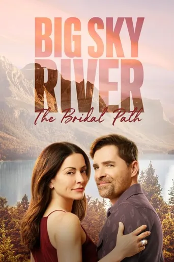 Big Sky River: The Bridal Path海报