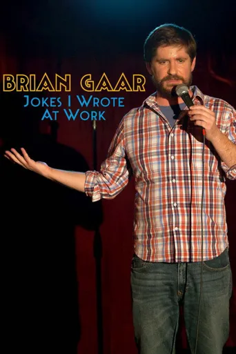 Brian Gaar: Jokes I Wrote at Work海报