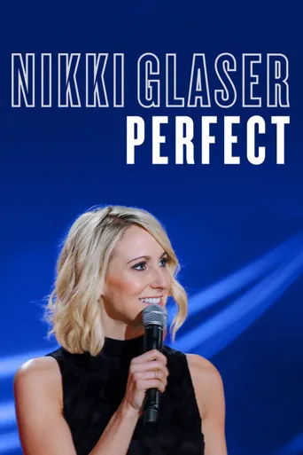 Nikki Glaser: Perfect海报