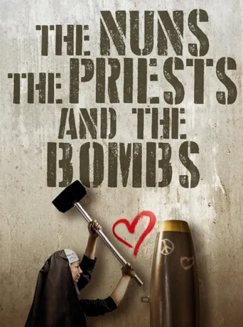The Nuns, the Priests, and the Bombs海报