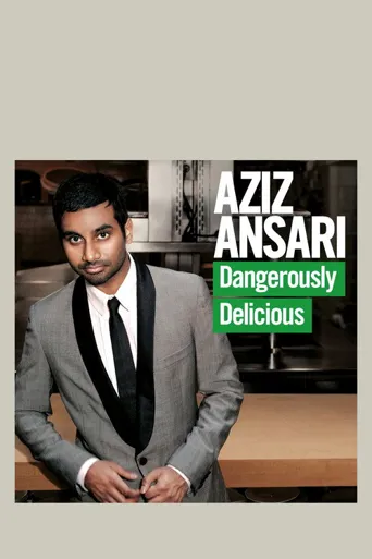 Aziz Ansari: Dangerously Delicious海报