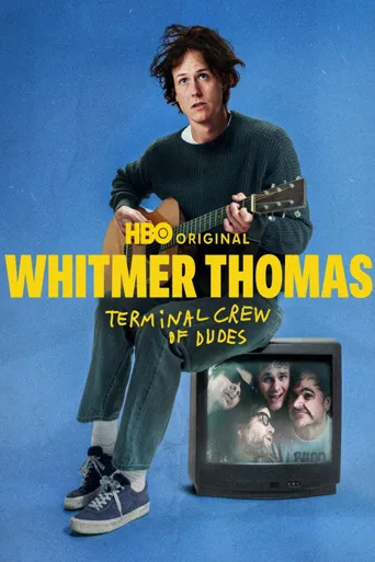 Whitmer Thomas: Terminal Crew of Dudes海报