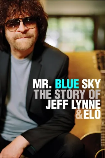 Mr. Blue Sky: The Story of Jeff Lynne & ELO海报