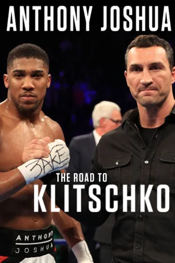 Anthony Joshua: The Road to Klitschko海报