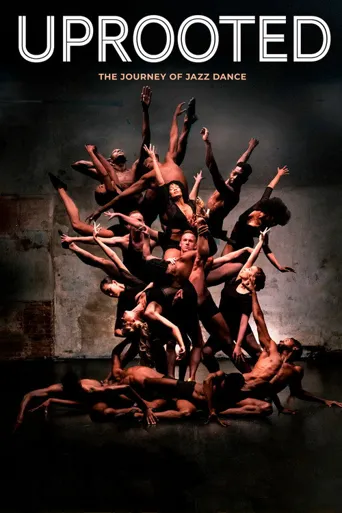 Uprooted: The Journey of Jazz Dance海报