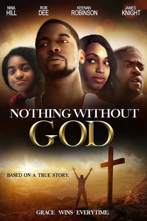Nothing Without GOD海报