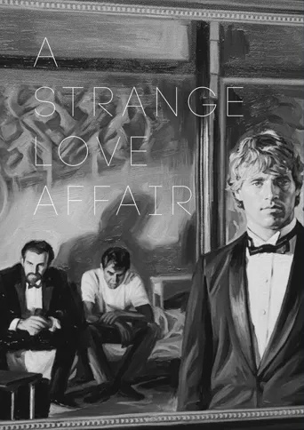 A Strange Love Affair海报