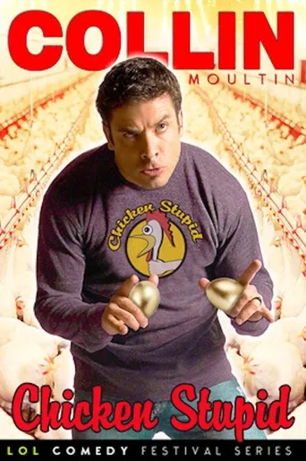 Collin Moulton: That's Just Chicken Stupid海报