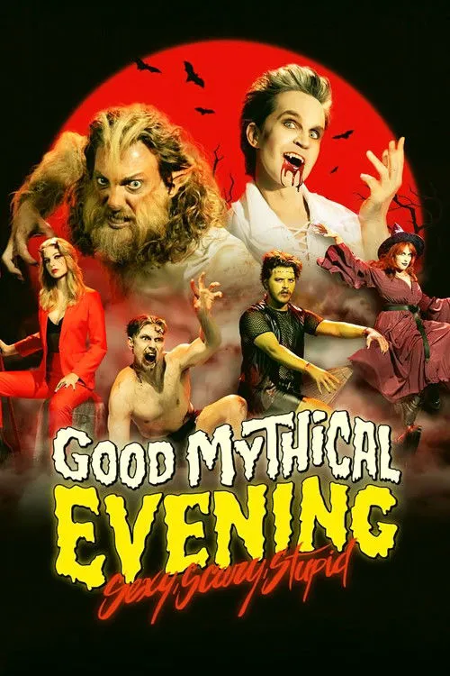 Good Mythical Evening: Sexy, Scary, Stupid海报