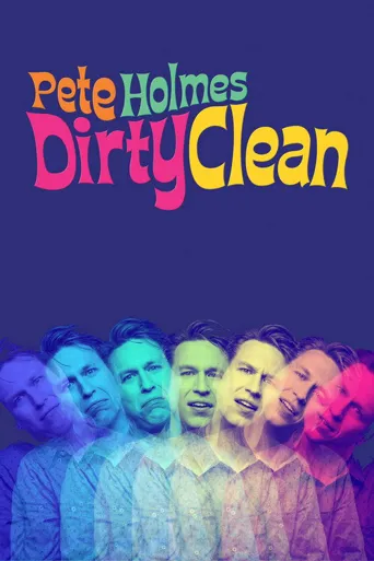 Pete Holmes: Dirty Clean海报