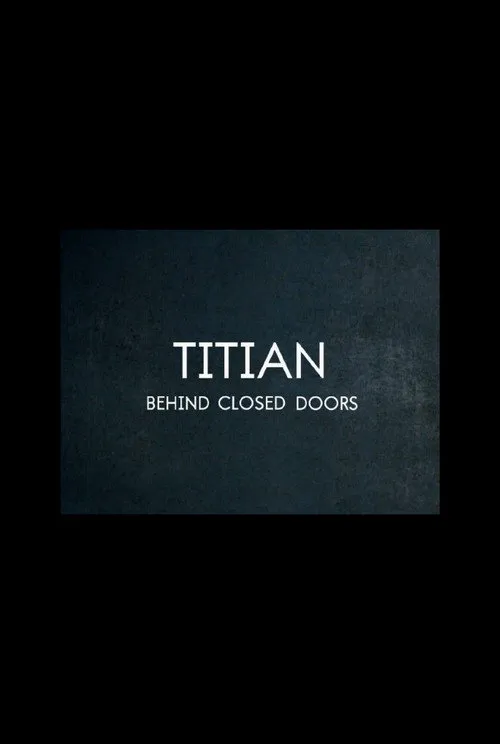 Titian – Behind Closed Doors海报