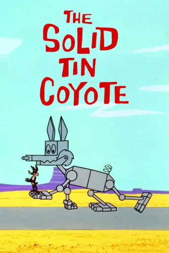 The Solid Tin Coyote海报