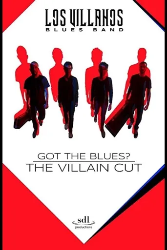 Got the Blues - the Villain Cut海报
