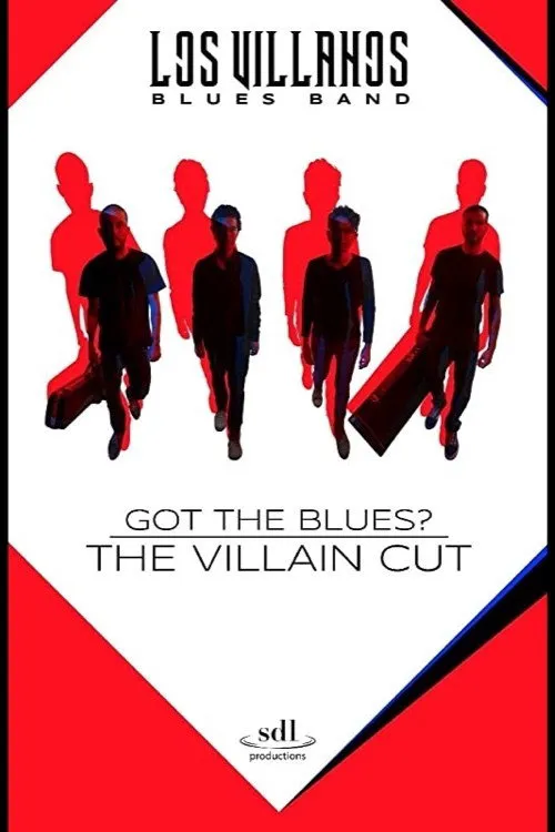 Got the Blues - the Villain Cut海报