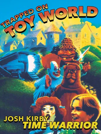 Josh Kirby... Time Warrior: Chapter 3, Trapped on Toyworld海报