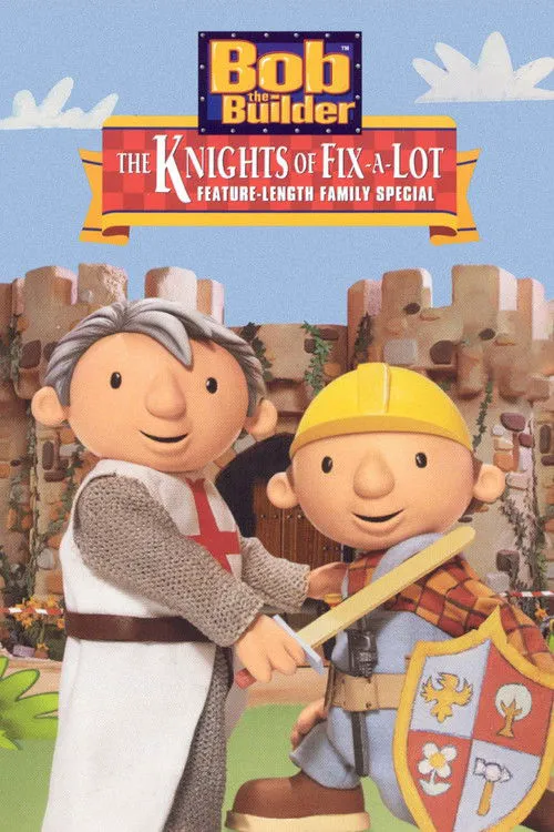 Bob the Builder: The Knights of Fix-A-Lot海报