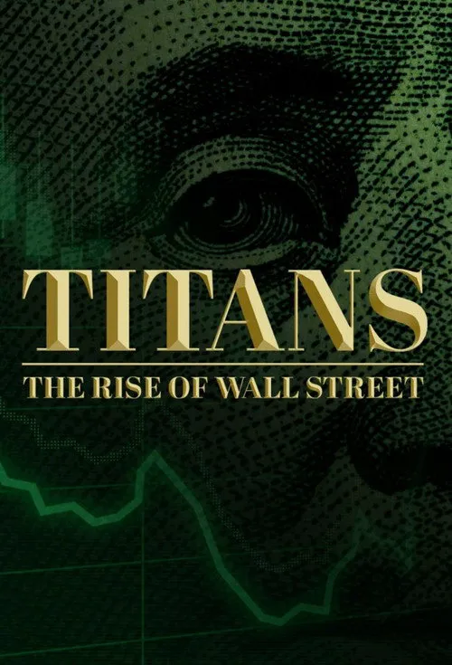 Titans: The Rise of Wall Street 第 1 季海报