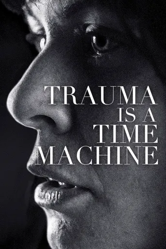 Trauma is a Time Machine海报