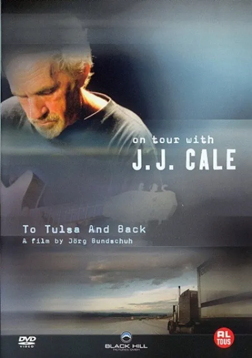 To Tulsa and Back: On Tour with J.J. Cale海报