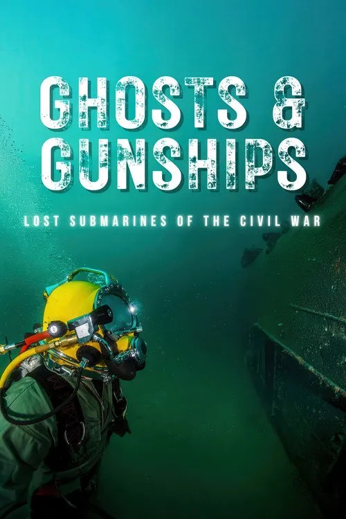 Ghosts & Gunships: Lost Submarines of the Civil War海报