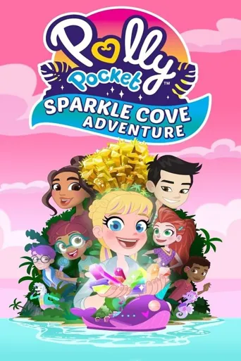 Polly Pocket Sparkle Cove Adventure海报