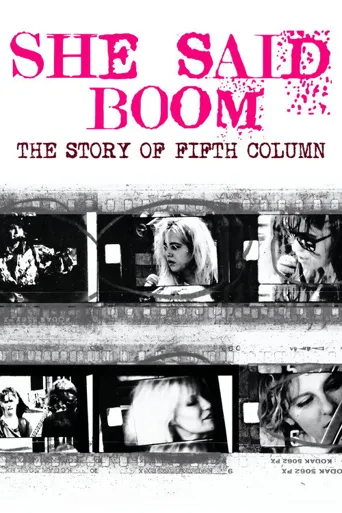 She Said Boom: The Story of Fifth Column海报