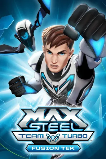 Max Steel Team Turbo: Fusion Tek海报