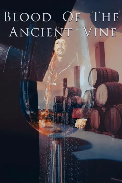 Blood of the Ancient Vine海报