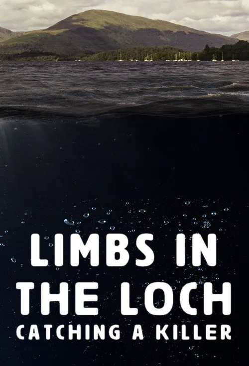 Limbs in the Loch: Catching a Killer 第 1 季海报