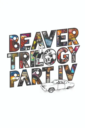 Beaver Trilogy Part IV海报
