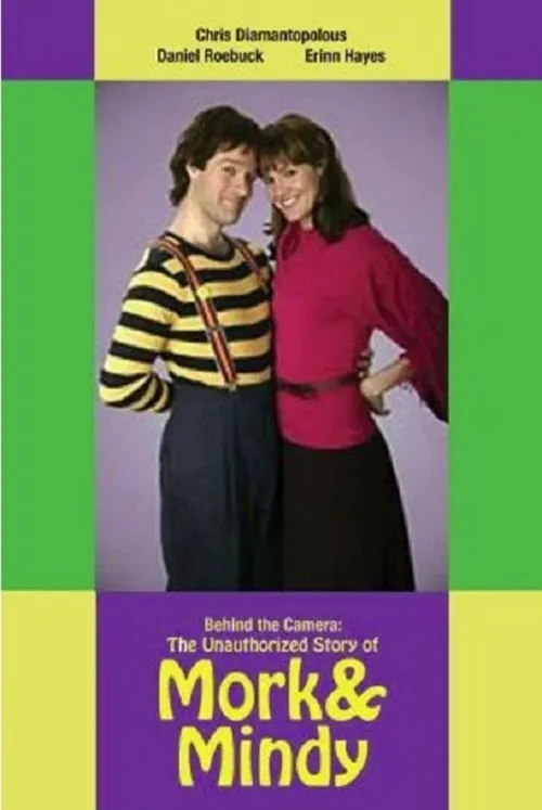 Behind the Camera: The Unauthorized Story of 'Mork & Mindy'海报