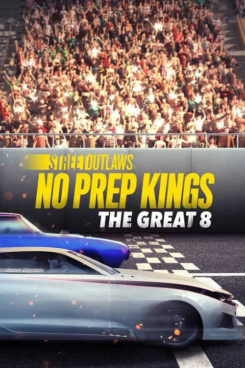 Street Outlaws: No Prep Kings: The Great Eight 第 2 季海报