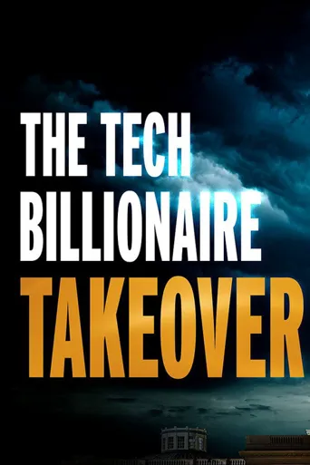 The Tech Billionaire Takeover海报