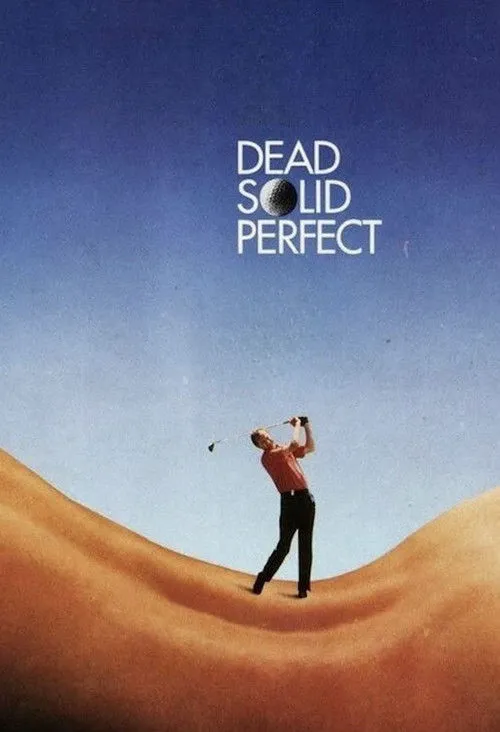 Dead Solid Perfect海报