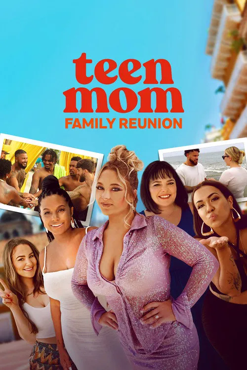 Teen Mom: Family Reunion 第 2 季海报