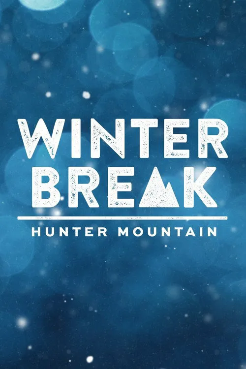 Winter Break: Hunter Mountain 第 1 季海报